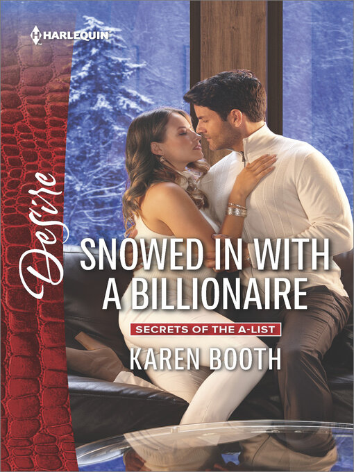Title details for Snowed in with a Billionaire by Karen Booth - Available